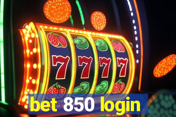 bet 850 login